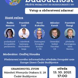 Evropa a její budoucnost. Tak zní název akce, která se uskuteční ve středu 13. října 2021 od 17 hodin v Grandhotelu Zvon na náměstí Přemysla Otakara II. v Českých Budějovicích.