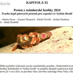 Historicky poprvé byly dnes představeny snubní prsteny Petra Voka z Rožmberka a Kateřiny z Ludanic. Jedná se o neobvyklé párové prsteny, které jsou osazeny broušenými smaragdy, rubíny a dozdobeny zeleným smaltem. Zlatníci je vytvořili podle digitálních modelů z autentických materiálů.