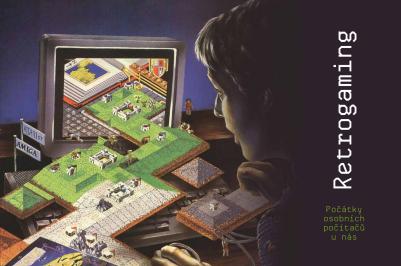RETROGAMING | Počátky osobních počítačů u nás.